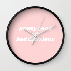 Bad Decisions Wall Clock