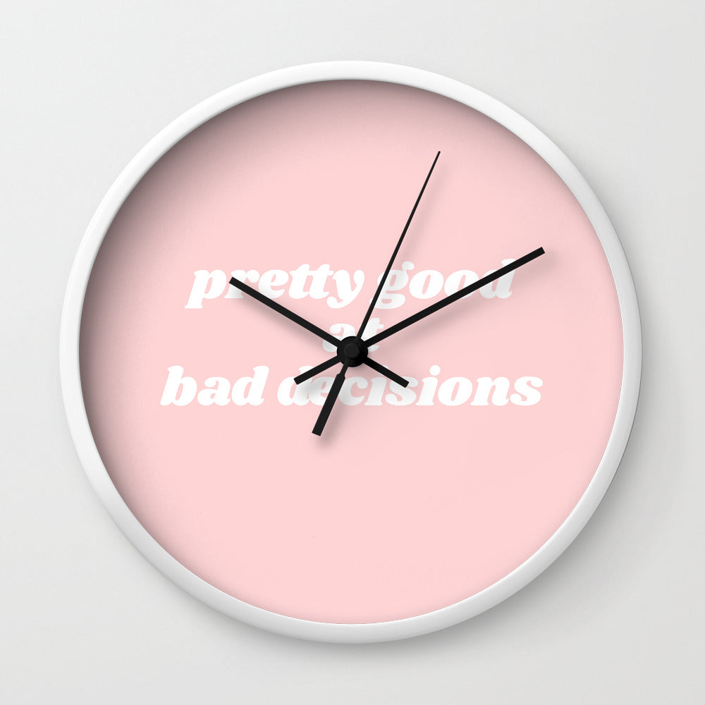 Bad Decisions Wall Clock