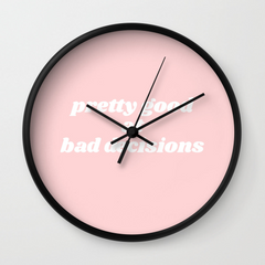 Bad Decisions Wall Clock