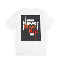 Never Give Up Men's T-Shirt