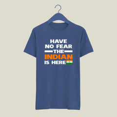 HAVE NO FEAR THE INDIAN IS HERE printed t-shirt | independence day t-shirts | India proud movement t-shirts|