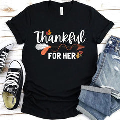 Thankful For Her/Him Thanksgiving Couple T-Shirt