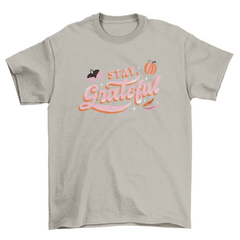 Stay grateful thanksgiving t-shirt