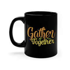 gather together 61#- thanksgiving-Mug / Coffee Cup