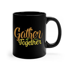 gather together 61#- thanksgiving-Mug / Coffee Cup