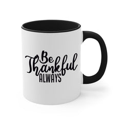 be thankful always 63#- thanksgiving-Mug / Coffee Cup