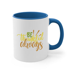 be thankful always 64#- thanksgiving-Mug / Coffee Cup