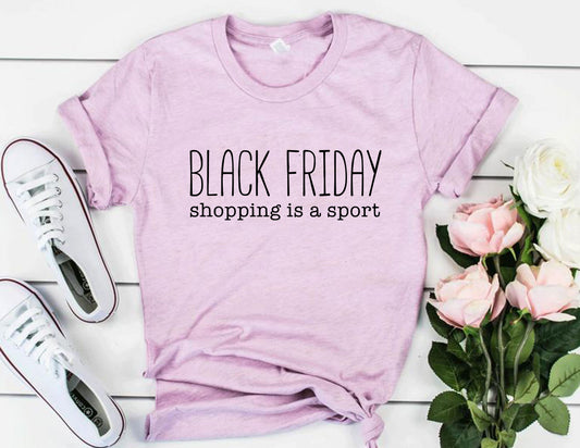 Black Friday Shopping Is A Sport Shirt