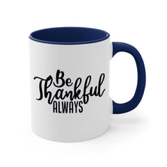 be thankful always 63#- thanksgiving-Mug / Coffee Cup