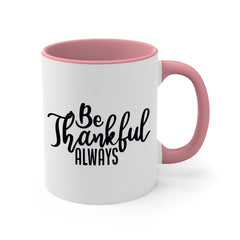 be thankful always 63#- thanksgiving-Mug / Coffee Cup