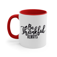 be thankful always 63#- thanksgiving-Mug / Coffee Cup