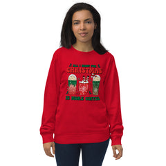 | ALL I WANT CHRISTMAS IS ONE MORE COFFEE | Christmas women's Sweatshirt | Printed Sweatshirt |