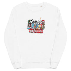 Santa's Favorite Teacher | Printed Sweatshirt | Christmas printed sweatshirt|