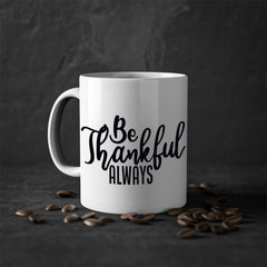 be thankful always 63#- thanksgiving-Mug / Coffee Cup